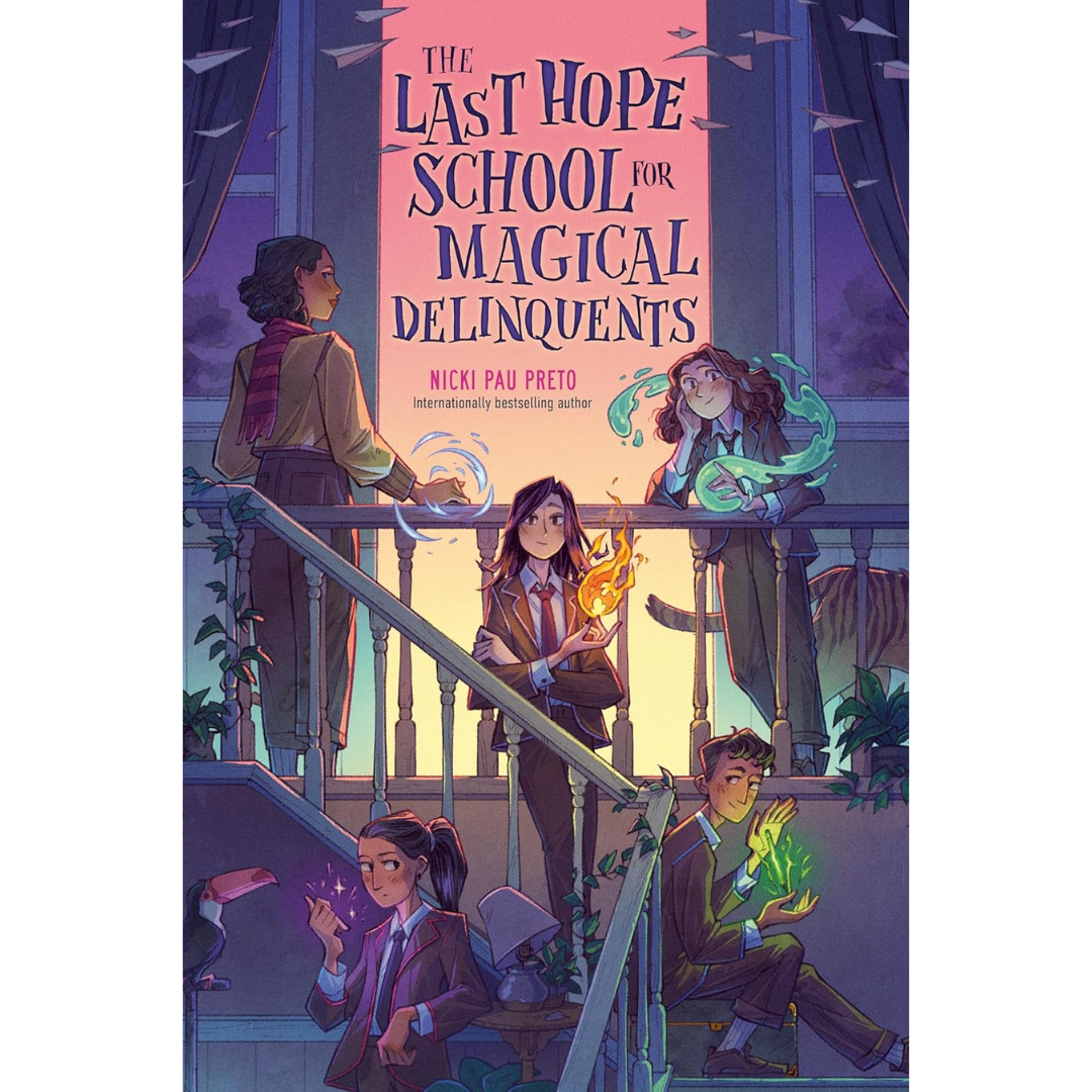 The Last Hope School for Magical Delinquents By Nicki Pau Preto