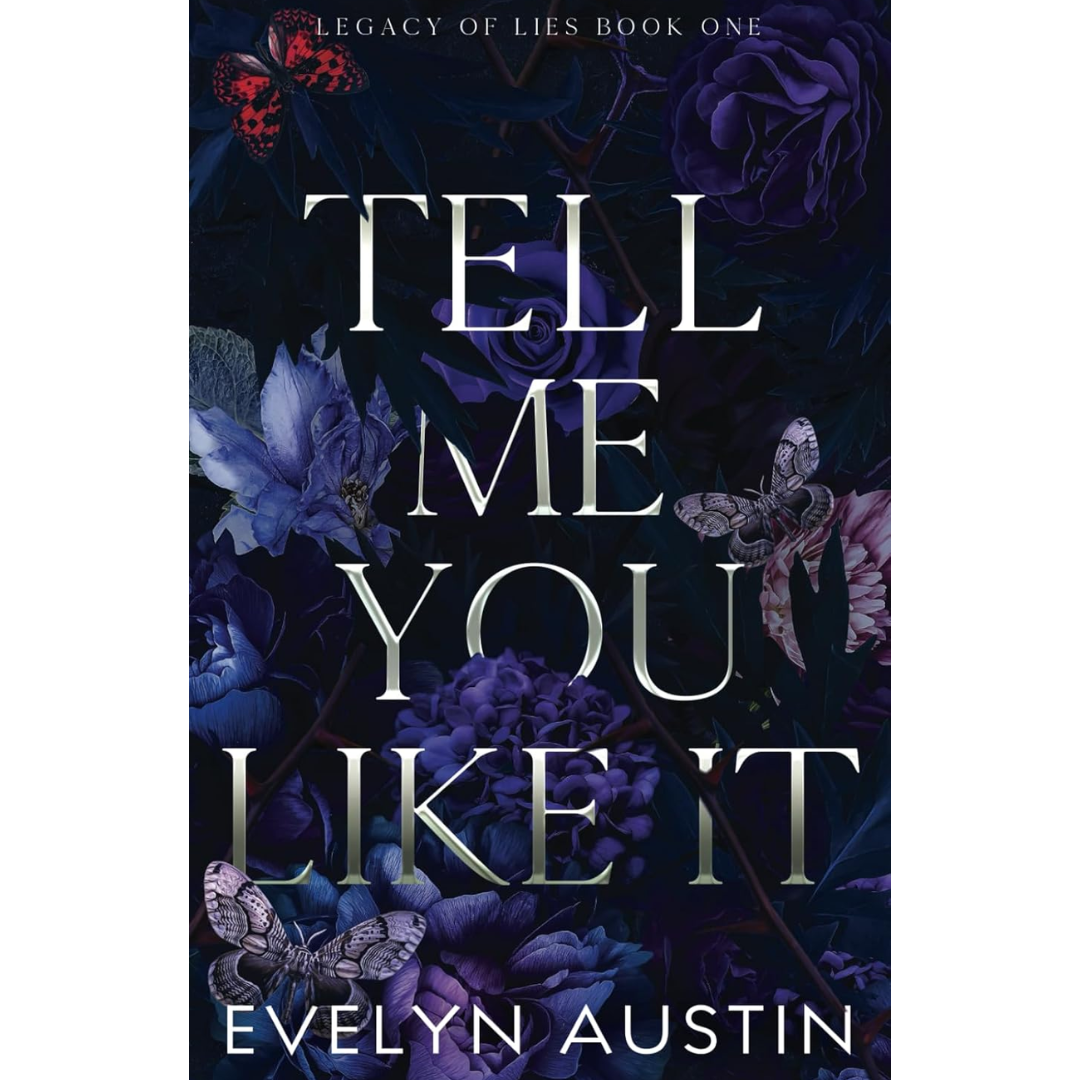 Tell Me You Like It By Evelyn Austin
