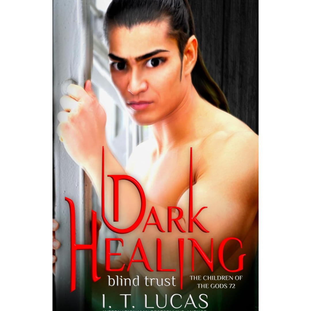 Dark Healing Blind Trust By I. T. Lucas