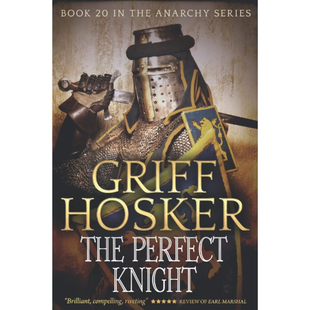 The Perfect Knight By Griff Hosker