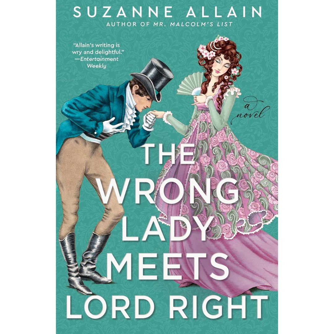 The Wrong Lady Meets Lord Right By Suzanne Allain