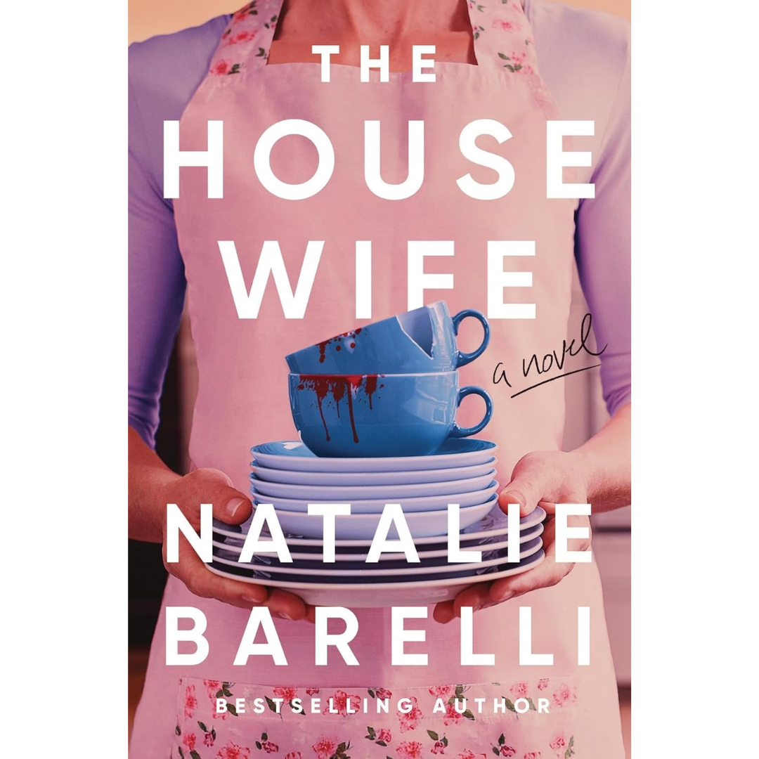 The Housewife By Natalie Barelli