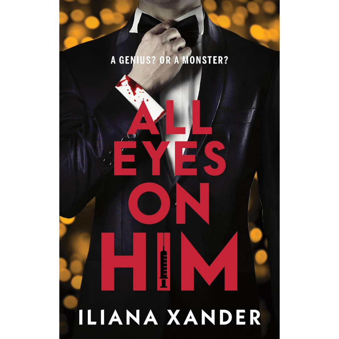 All Eyes on Him By Iliana Xander