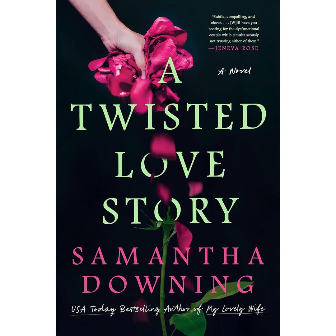 A Twisted Love Story By Samantha Downing