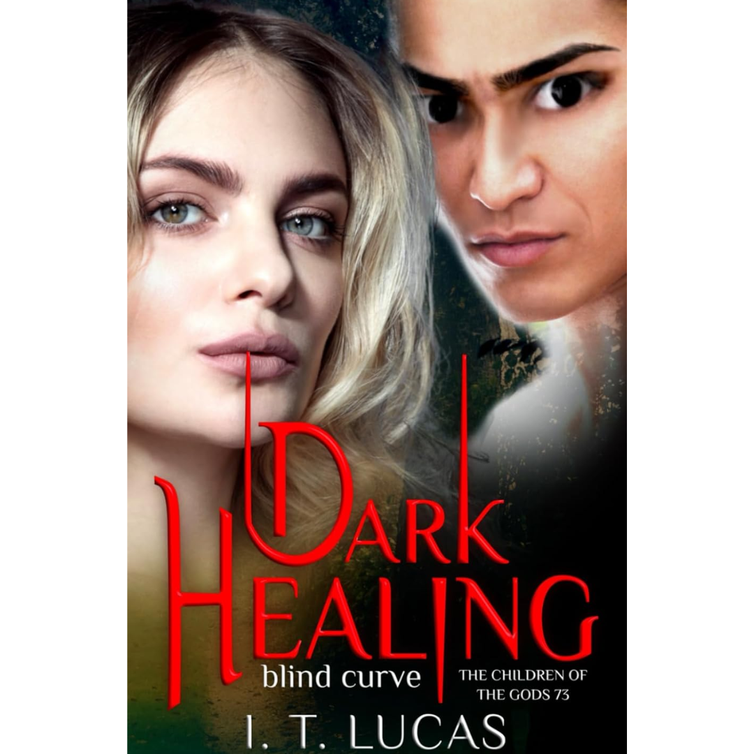 Dark Healing Blind Curve By I. T. Lucas