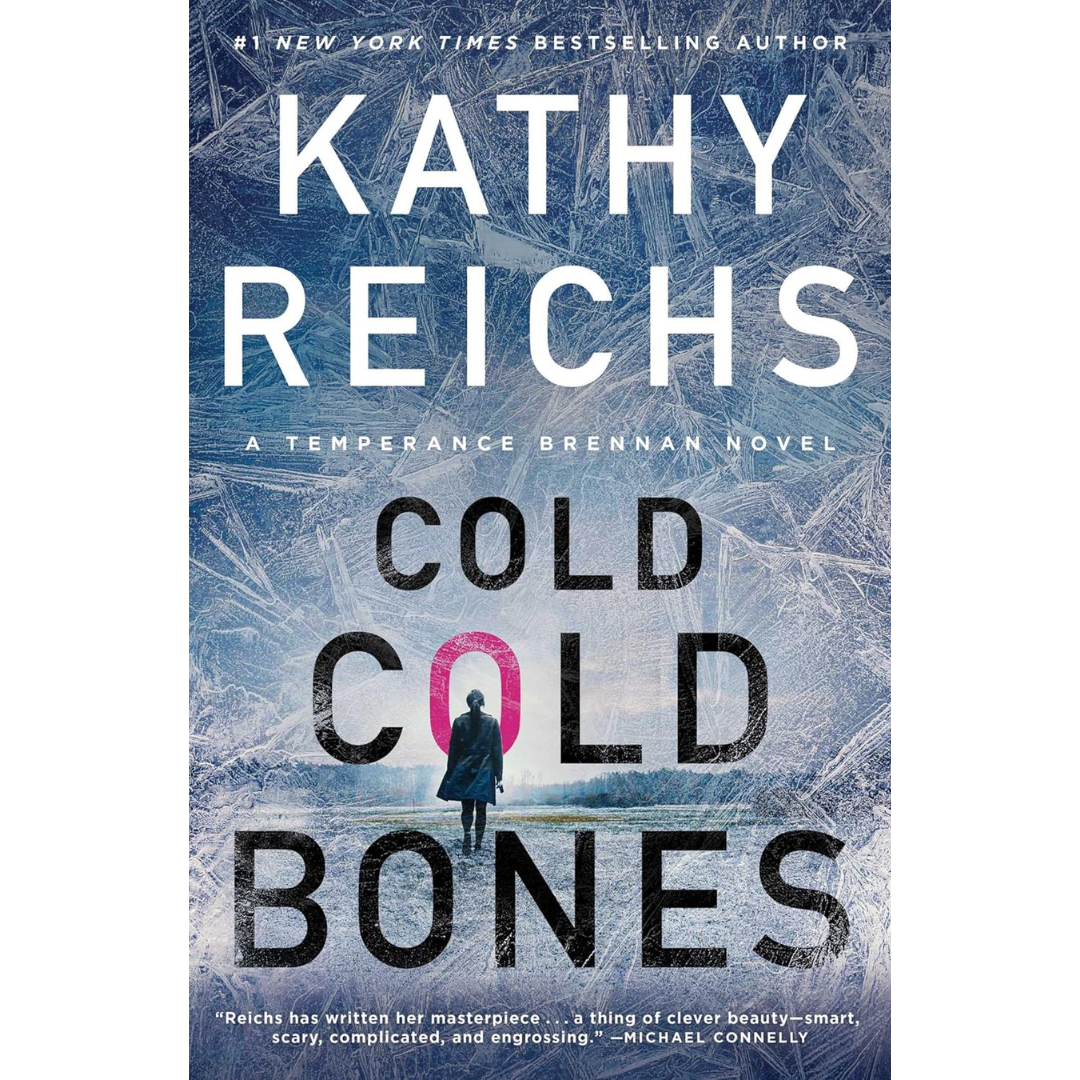 Cold, Cold Bones  By Kathy Reichs