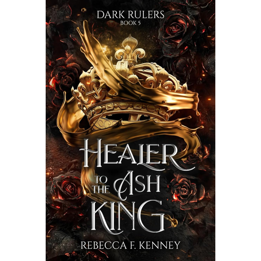 Healer to the Ash King By Rebecca F. Kenney