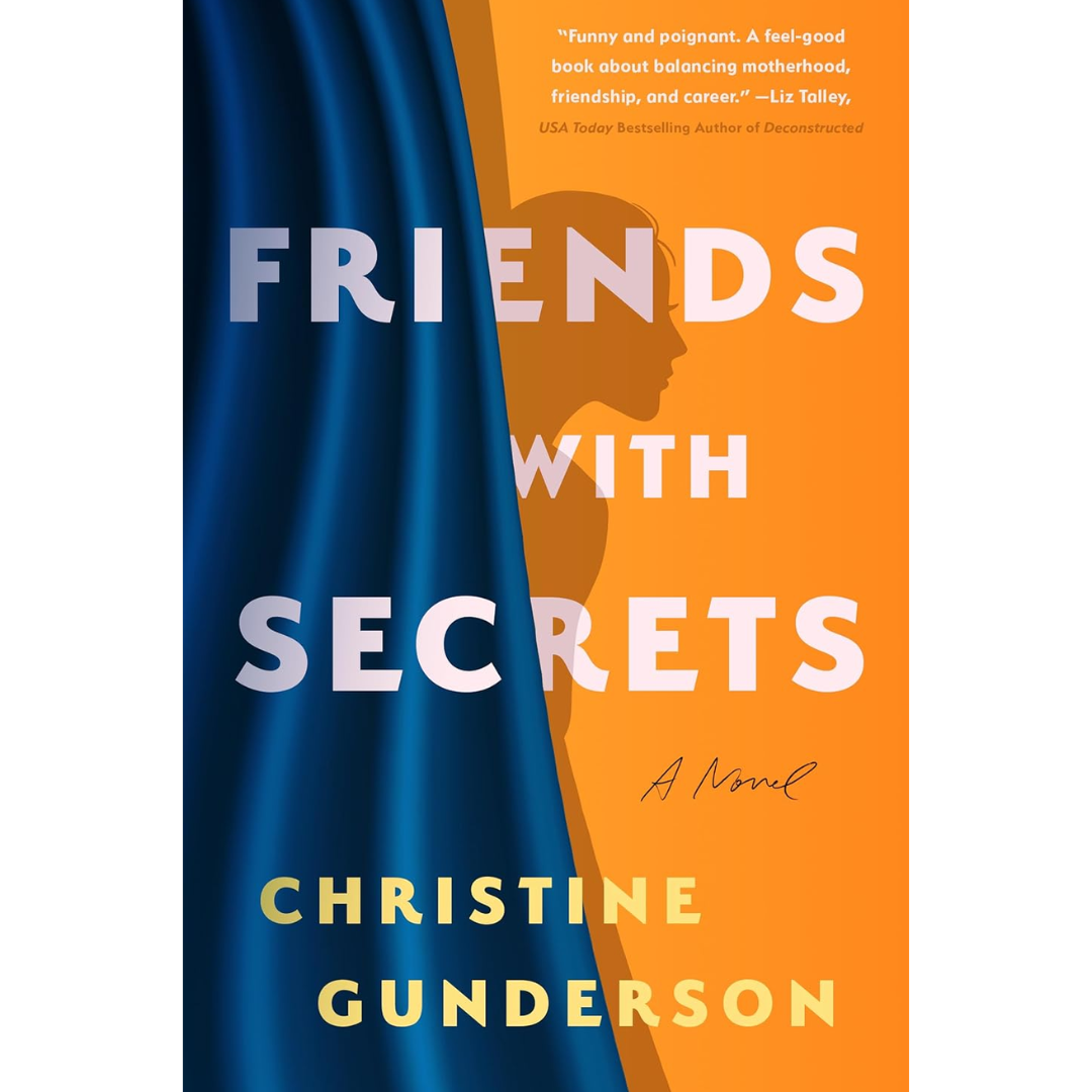 Friends with Secrets By Christine Gunderson