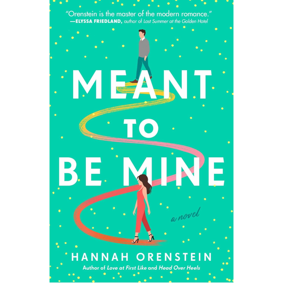 Meant to Be Mine By Hannah Orenstein