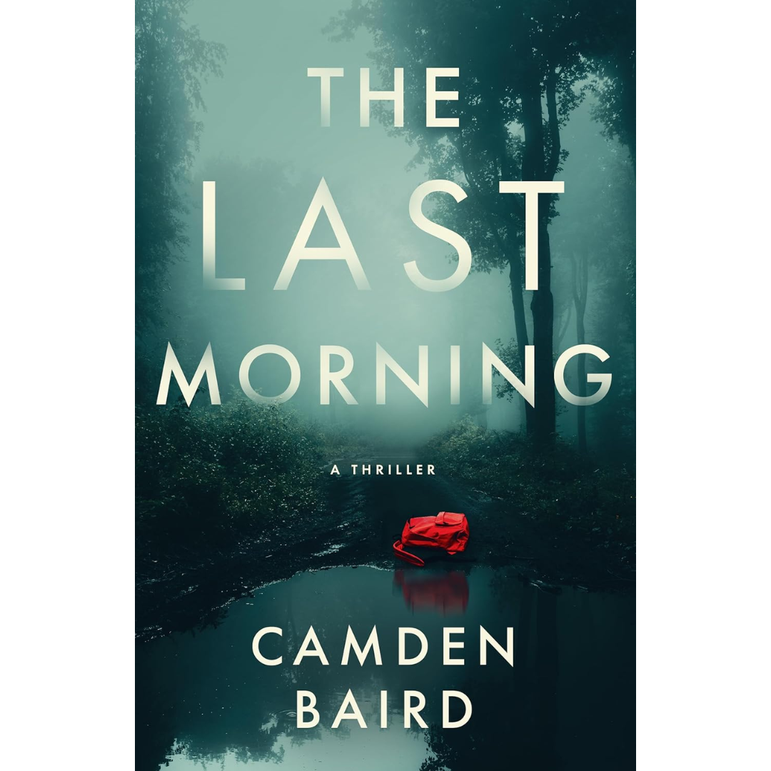 The Last Morning By Camden Baird