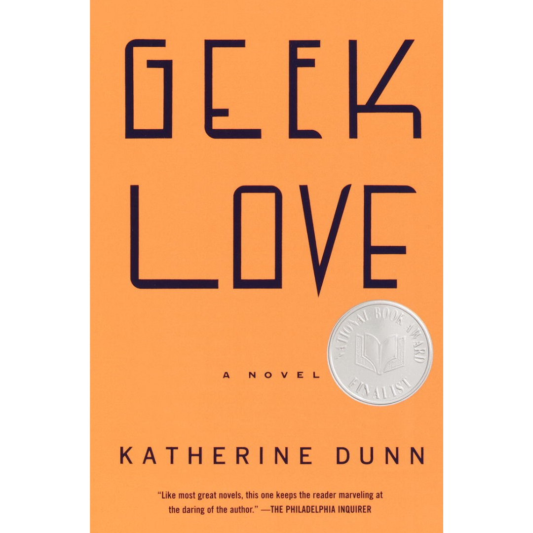 Geek Love By Katherine Dunn