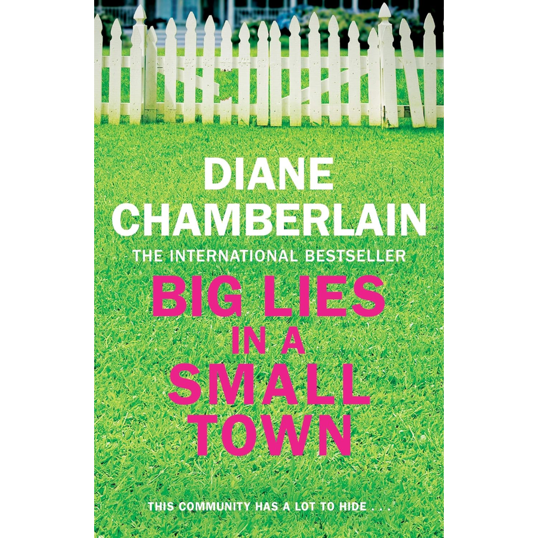 Big Lies in a Small Town By Chamberlain Diane