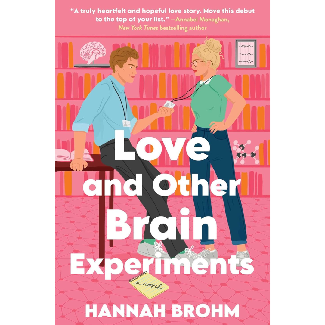 Love and Other Brain Experiments By Hannah Brohm