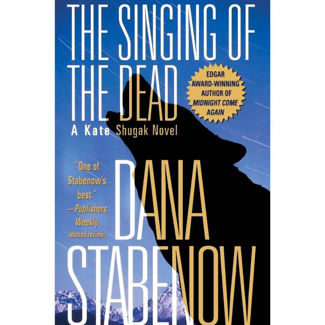 Singing of the Dead By Dana Stabenow