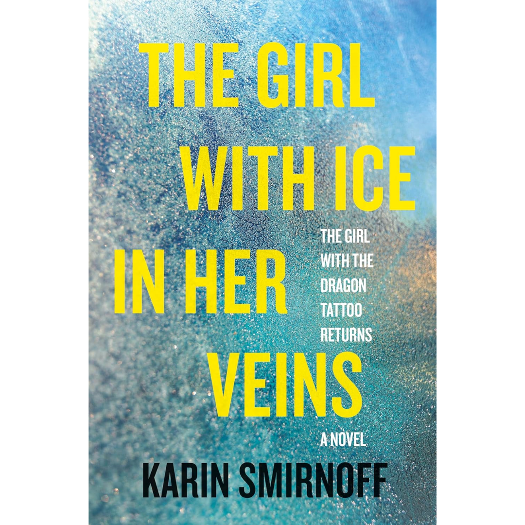 The Girl with Ice in Her Veins By Karin Smirnoff