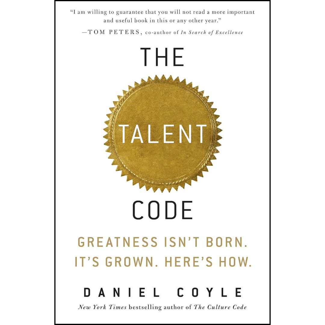 The Talent Code By Daniel Coyle