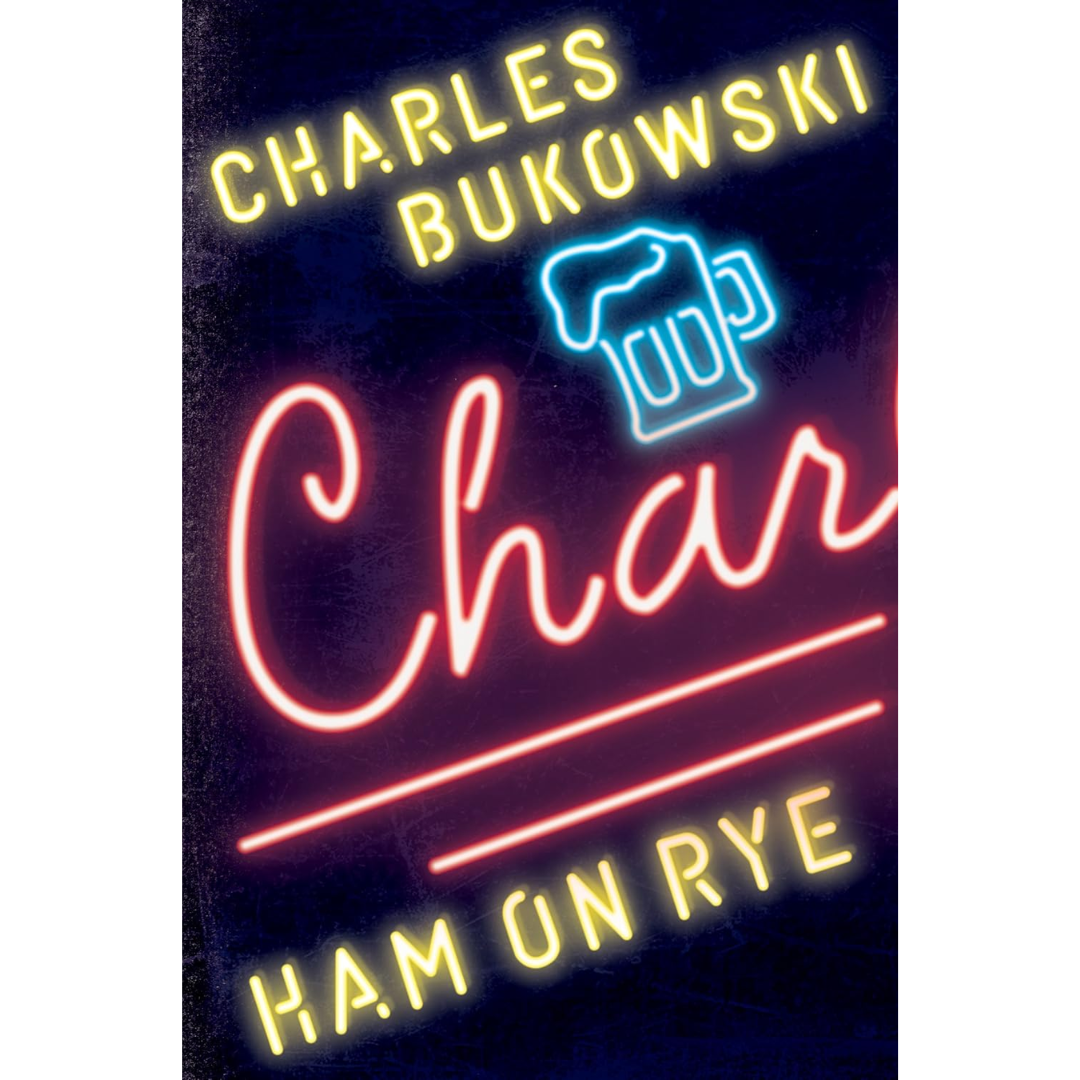 Ham on Rye By Charles Bukowski