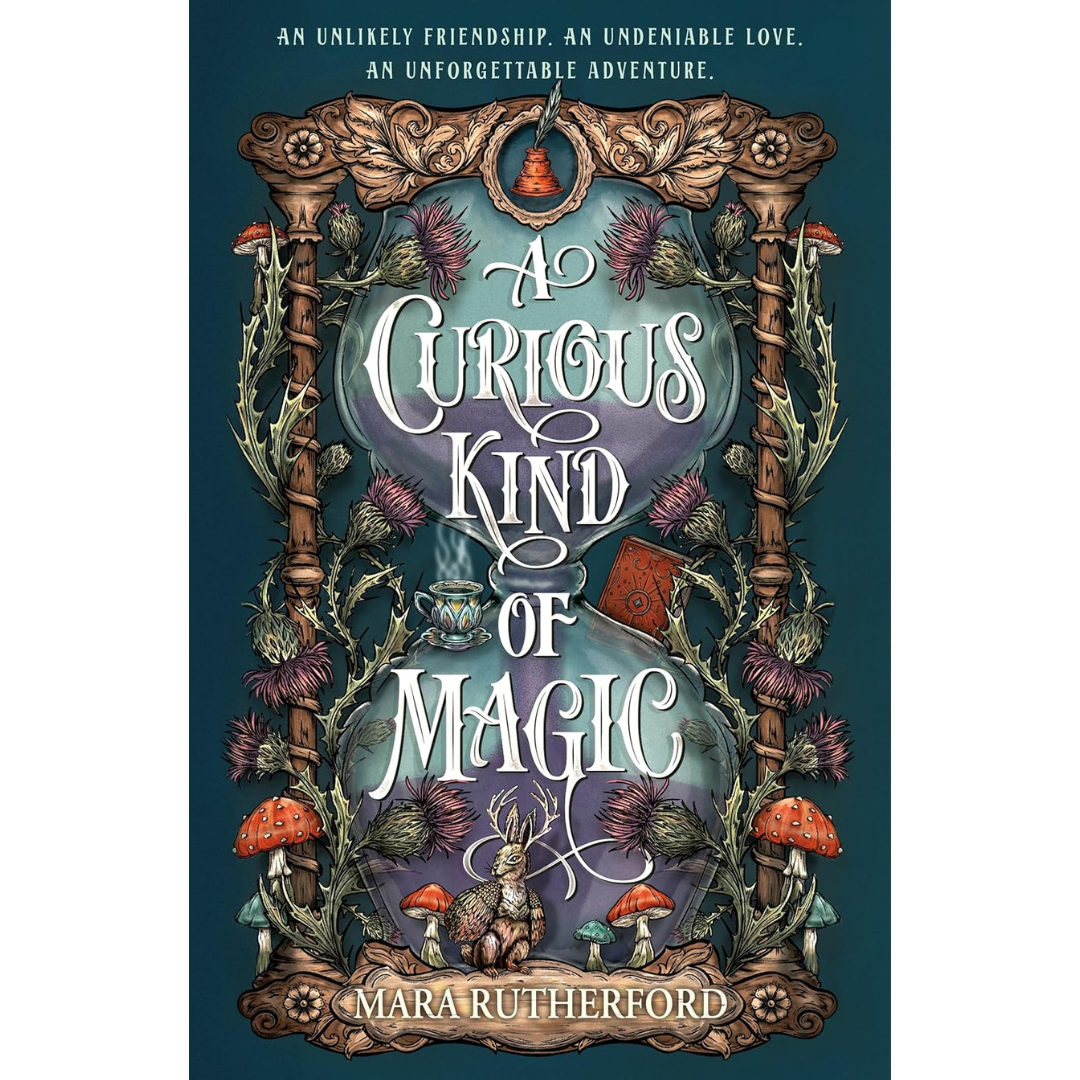 A Curious Kind of Magic By Mara Rutherford