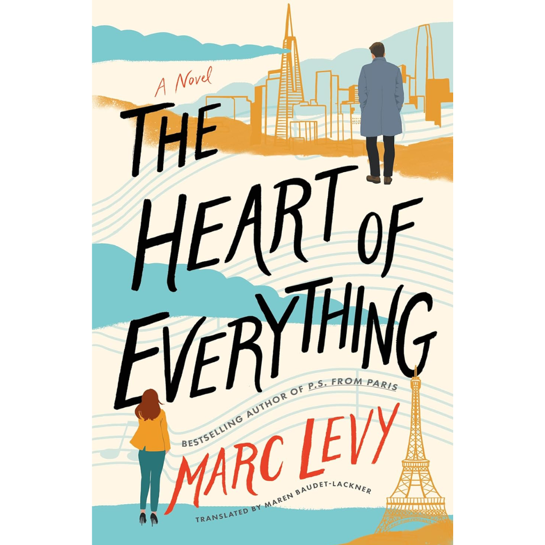The Heart of Everything By Marc Levy