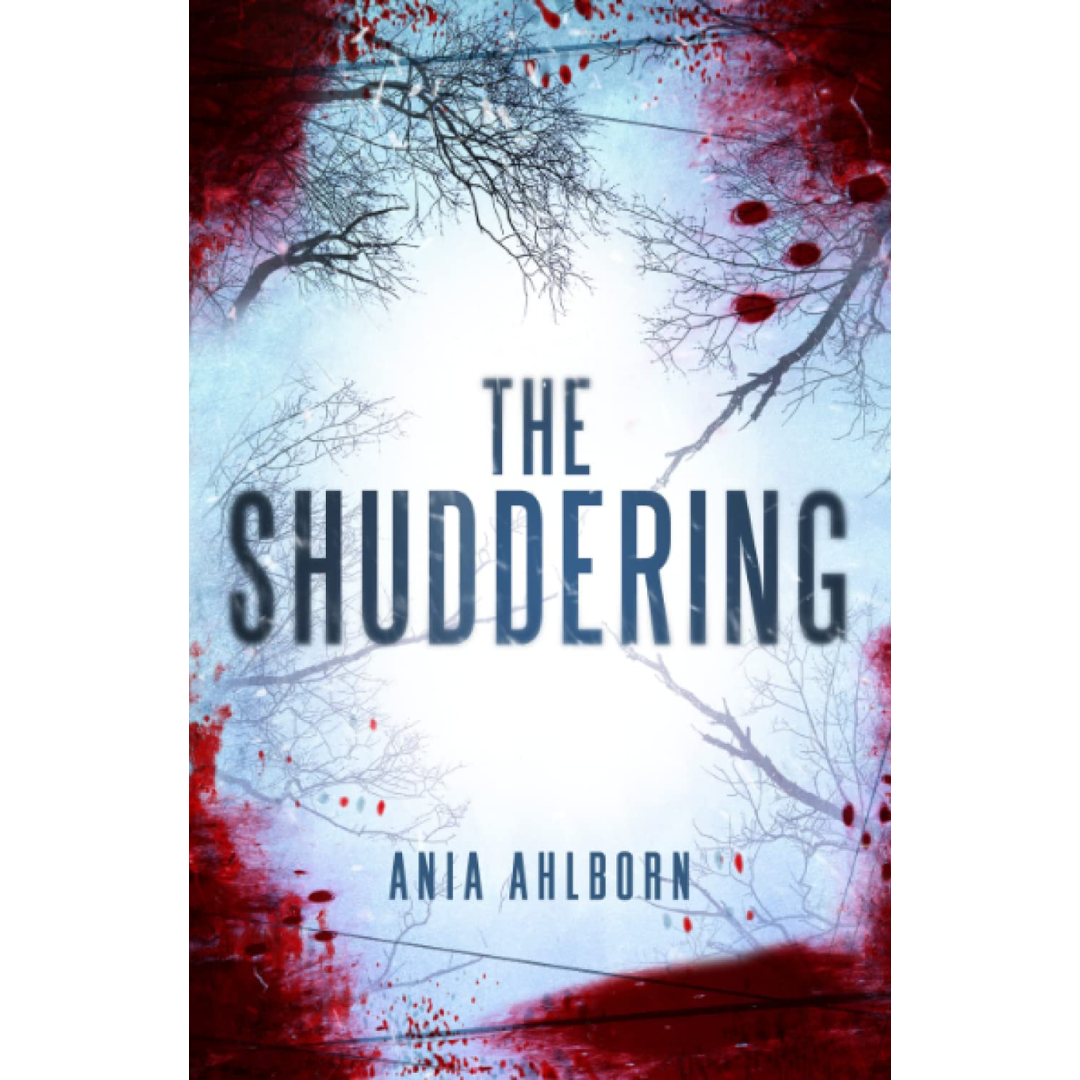The Shuddering By Ania Ahlborn