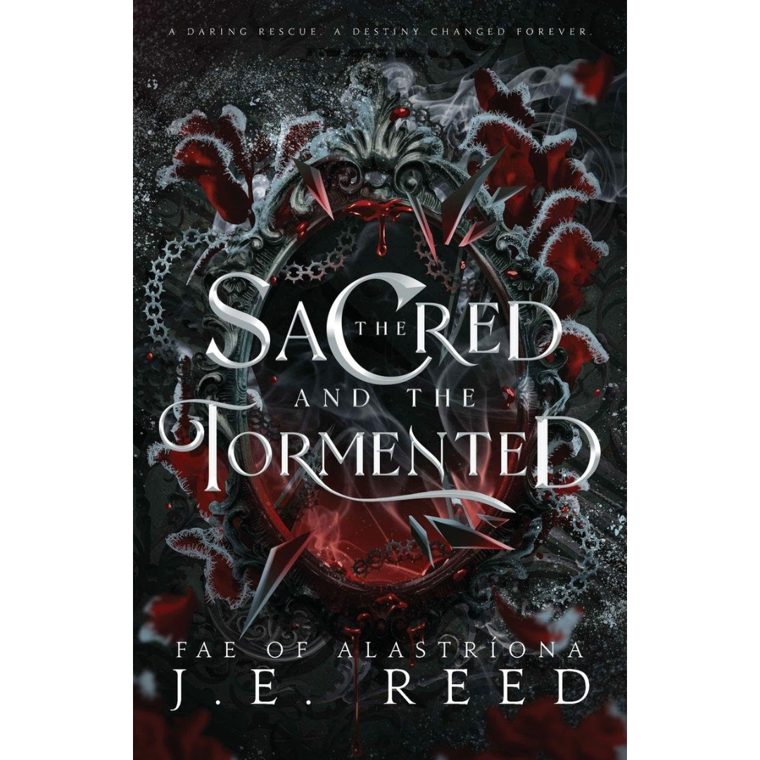 The Sacred and the Tormented By J E Reed