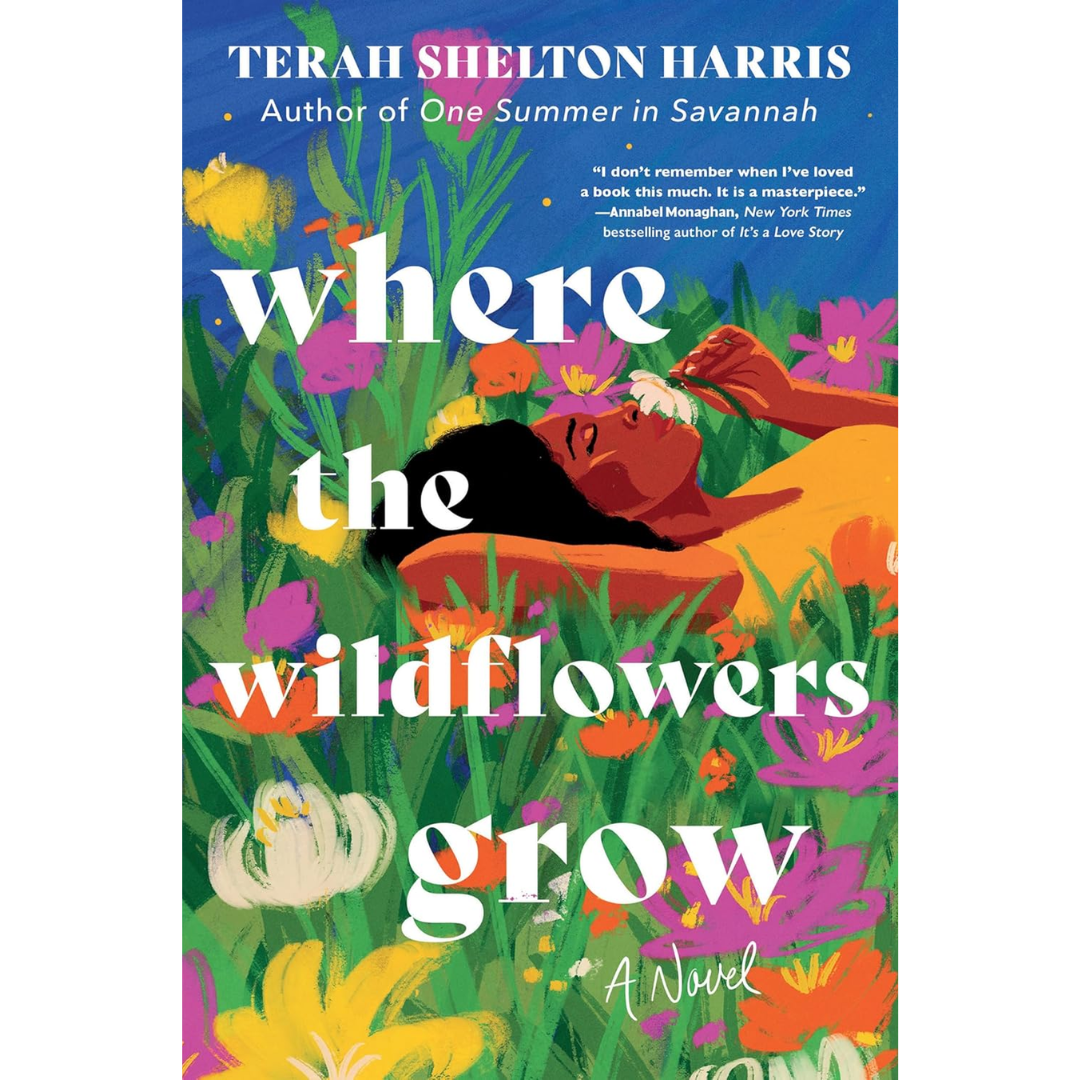 Where the Wildflowers Grow By Terah Shelton Harris