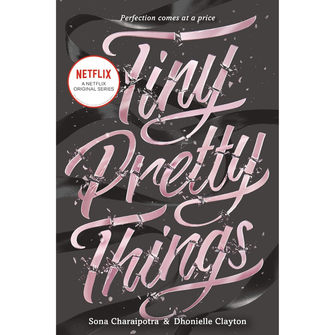Tiny Pretty Things By Sona Charaipotra