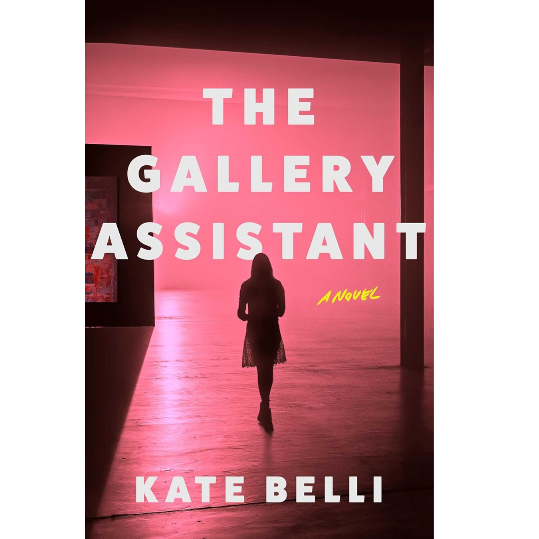 The Gallery Assistant By Kate Belli