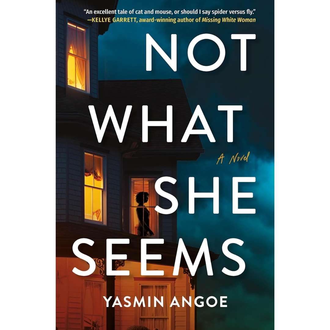 Not What She Seems By Yasmin Angoe