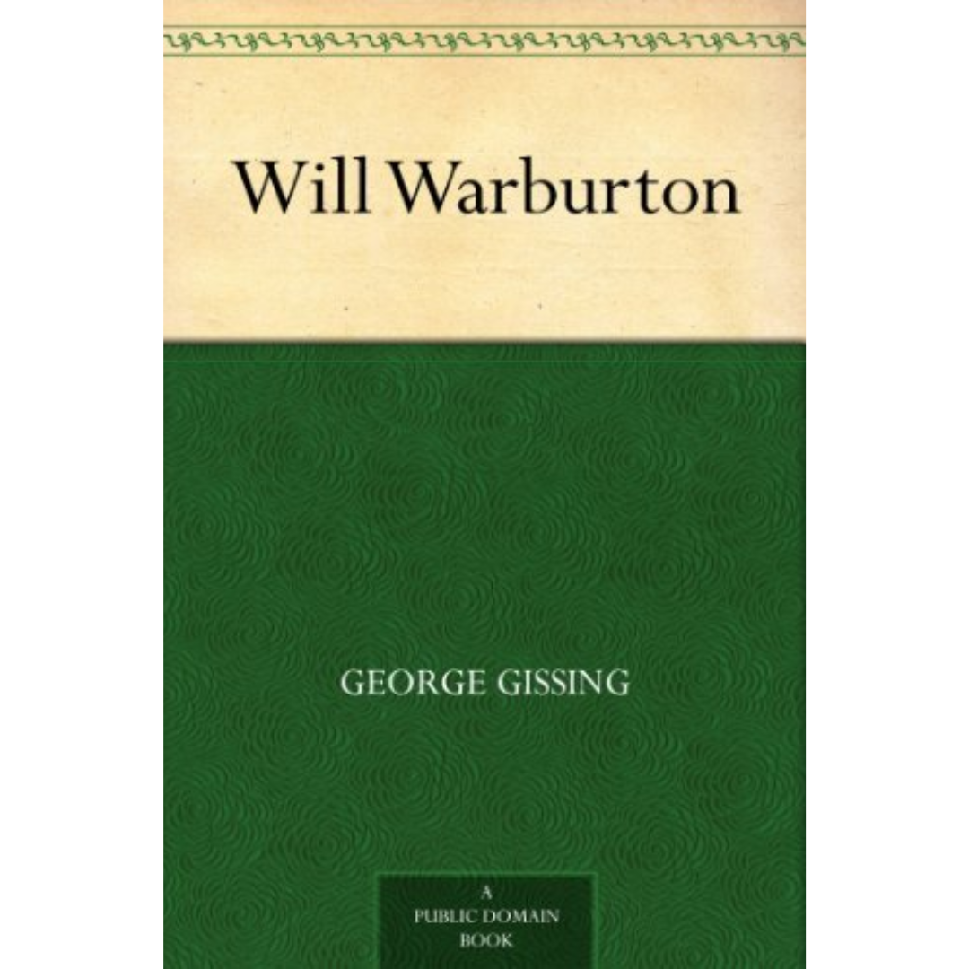 Will Warburton By George Gissing