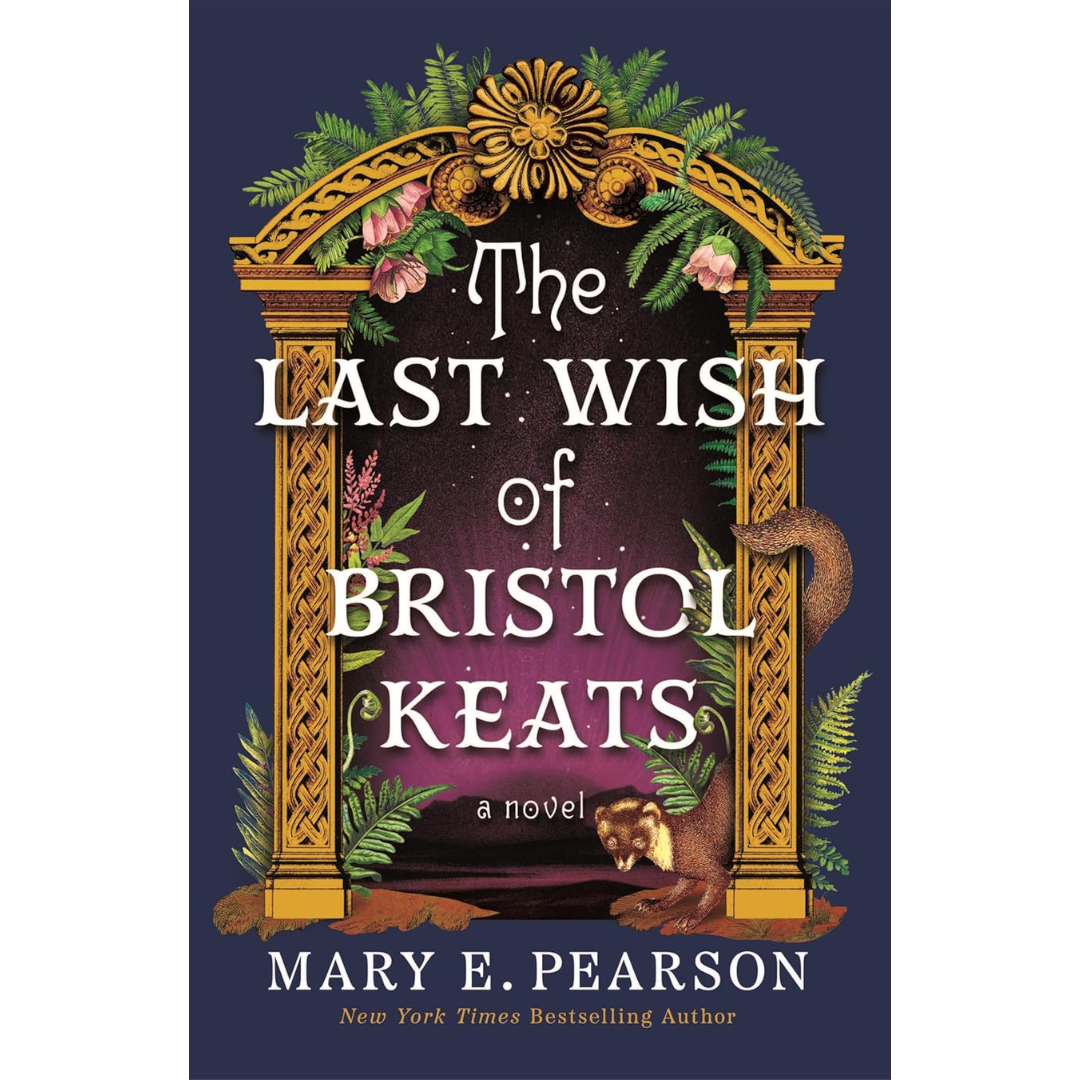 The Last Wish of Bristol Keats By Mary E. Pearson