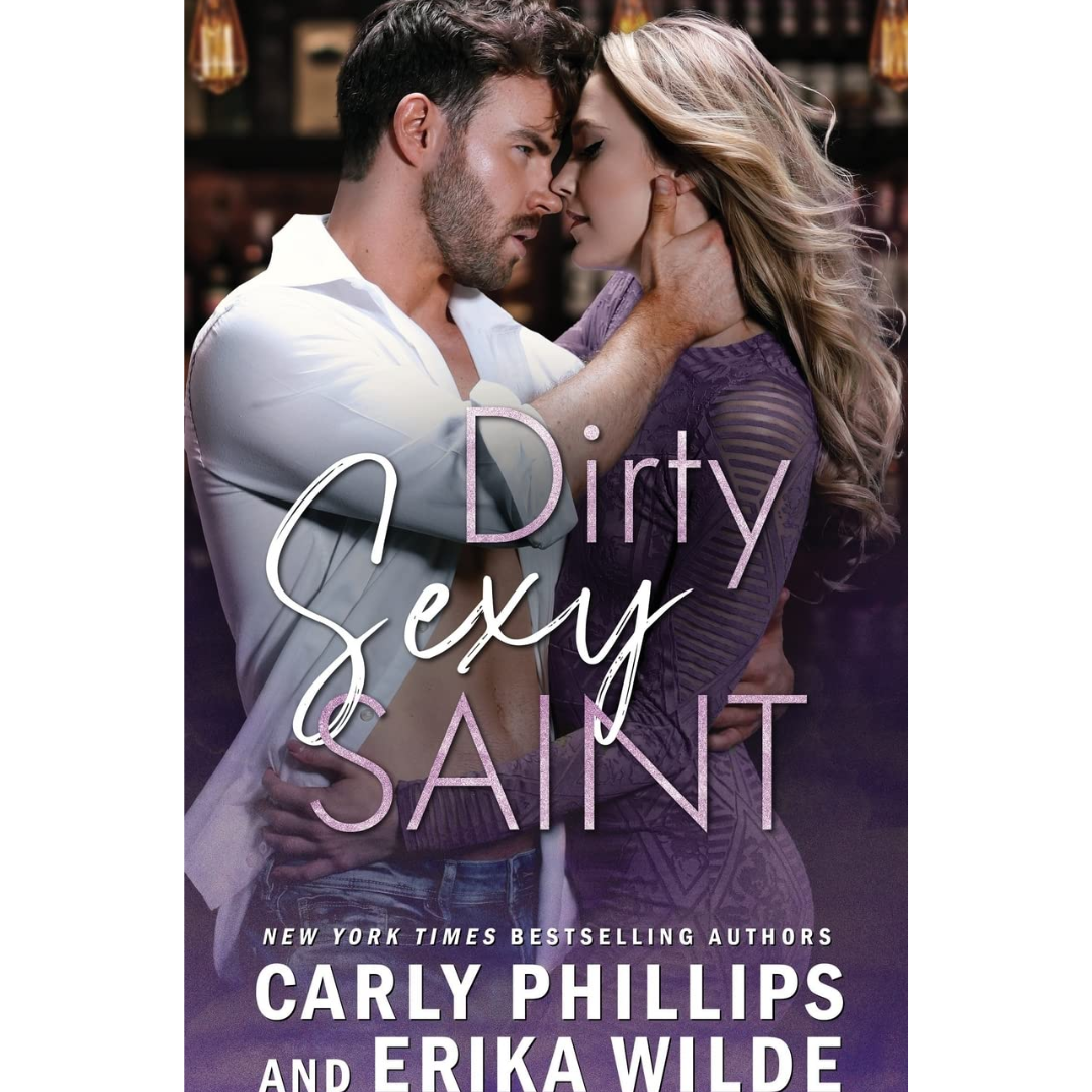Dirty Sexy Saint By Carly Phillips