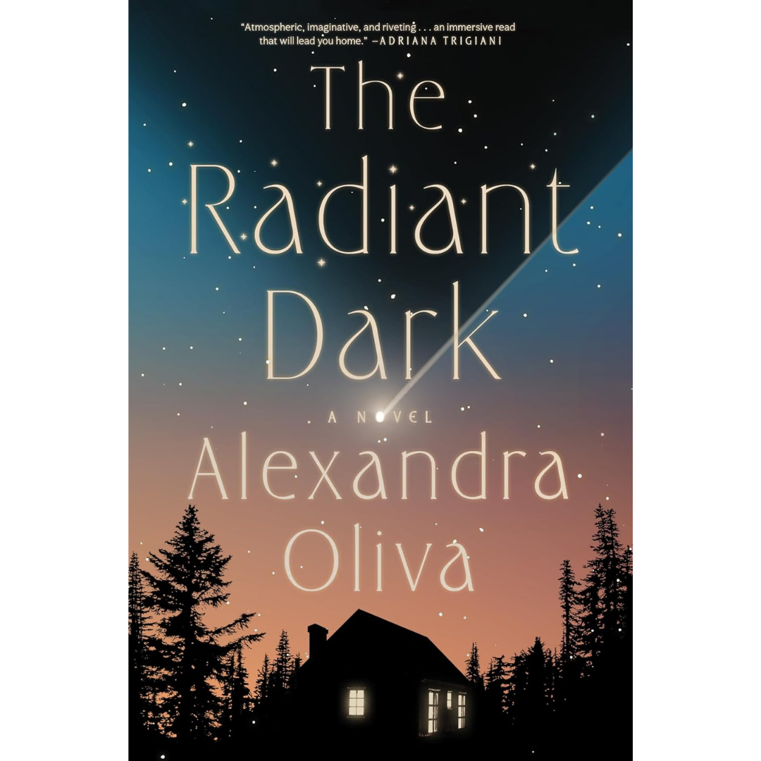 The Radiant Dark By Alexandra Oliva