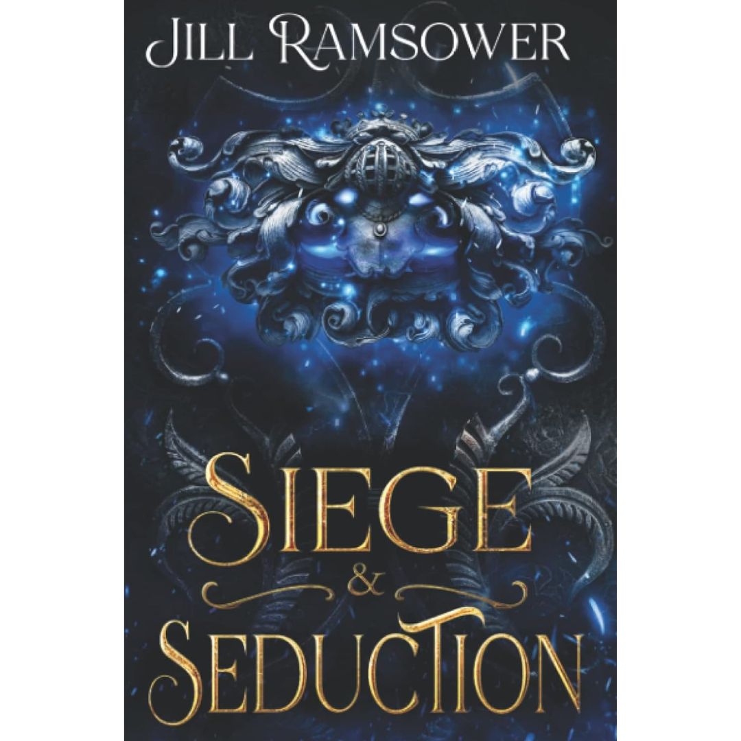 Siege and Seduction By Jill Ramsower