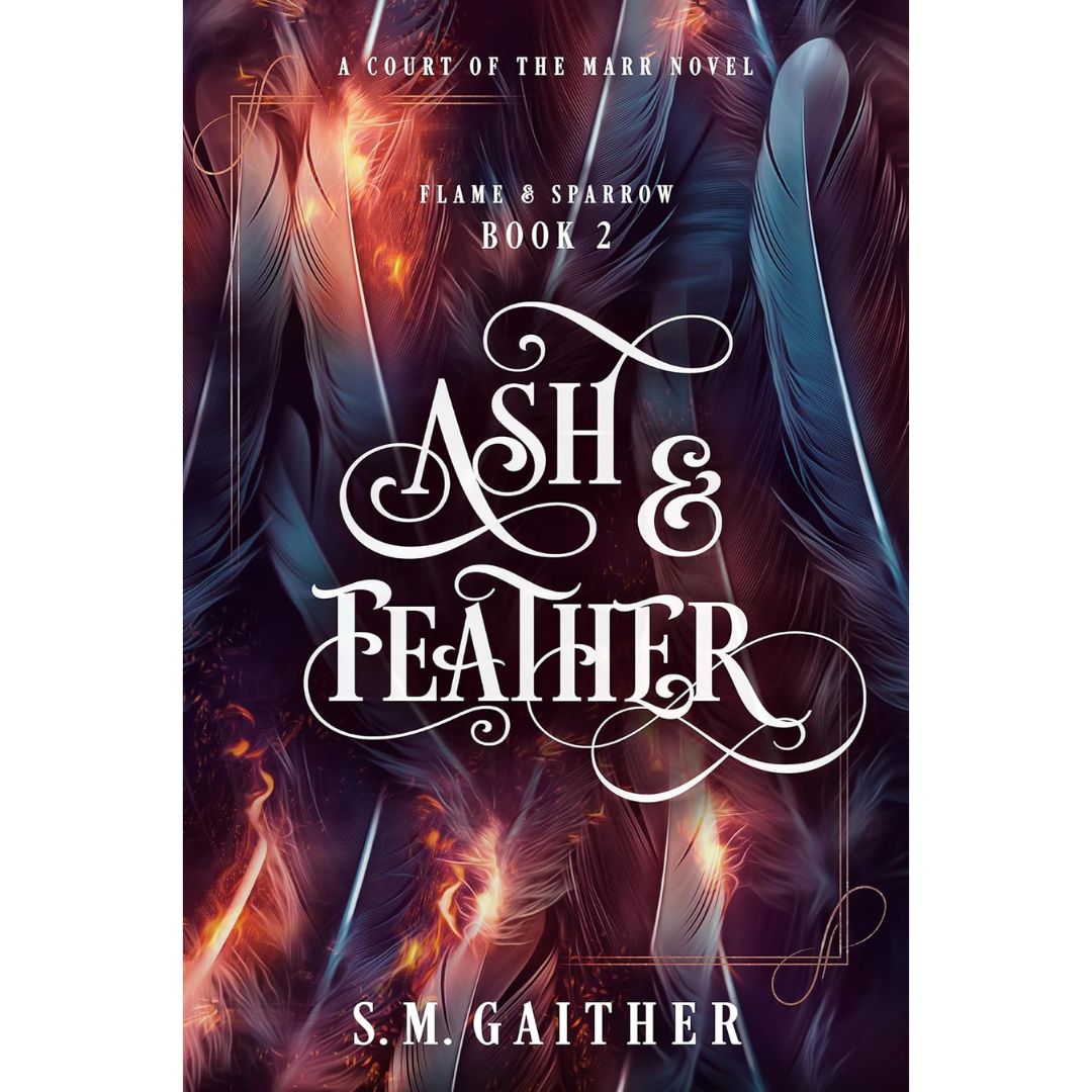Ash and Feather By S.M. Gaither