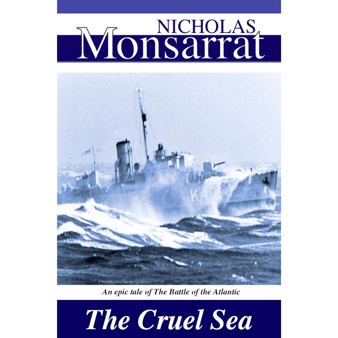 The Cruel Sea By Nicholas Monsarrat