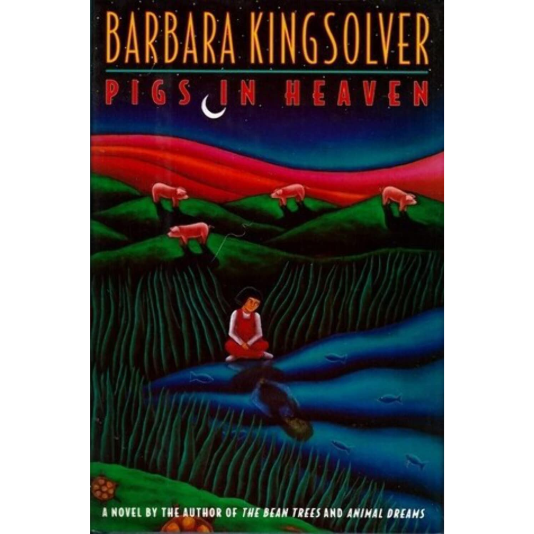 Pigs in Heaven by Barbara Kingsolver