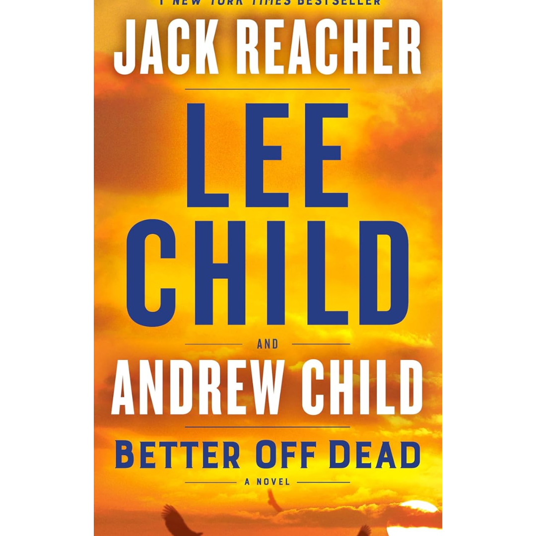 Better Off Dead By Lee Child