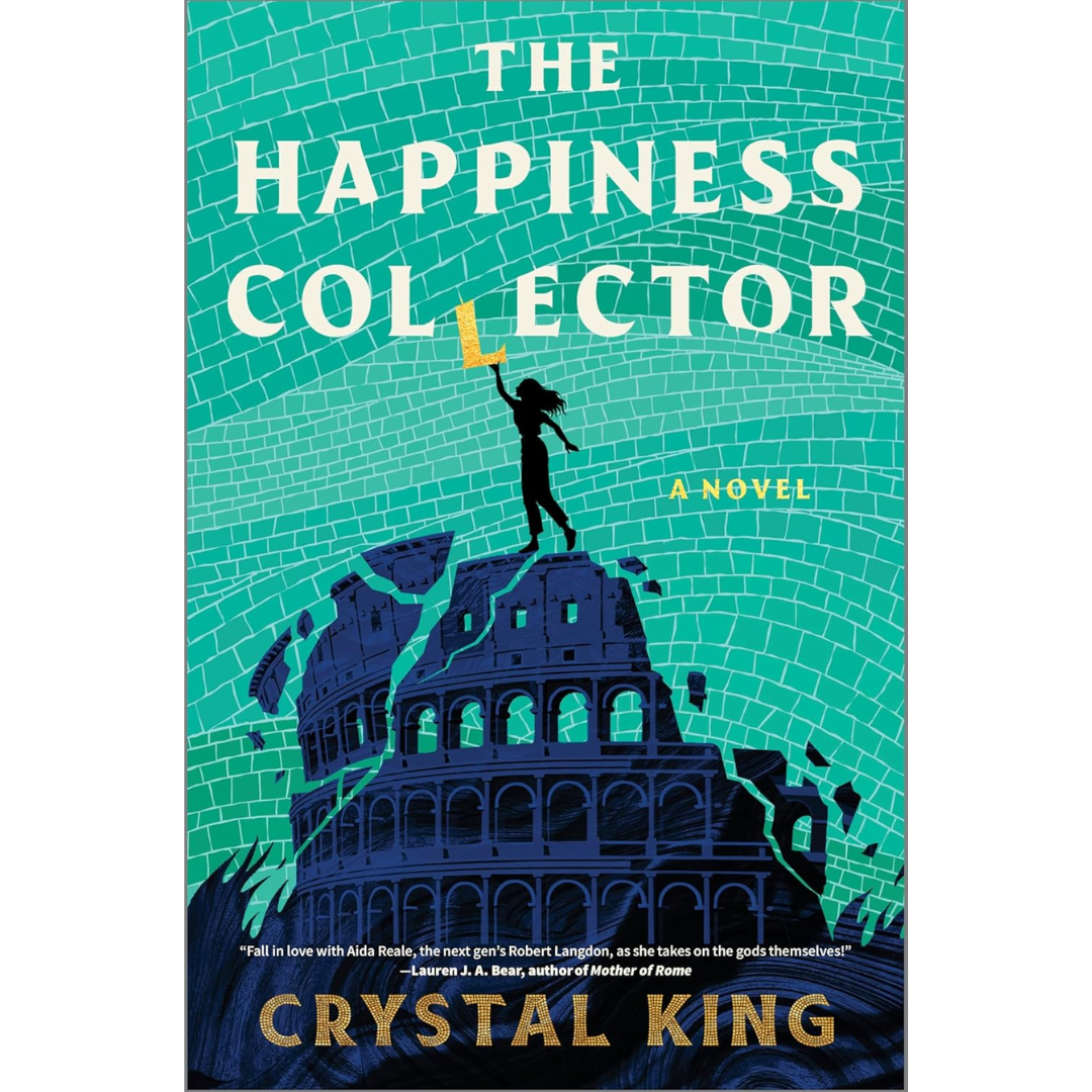 The Happiness Collector By Crystal King