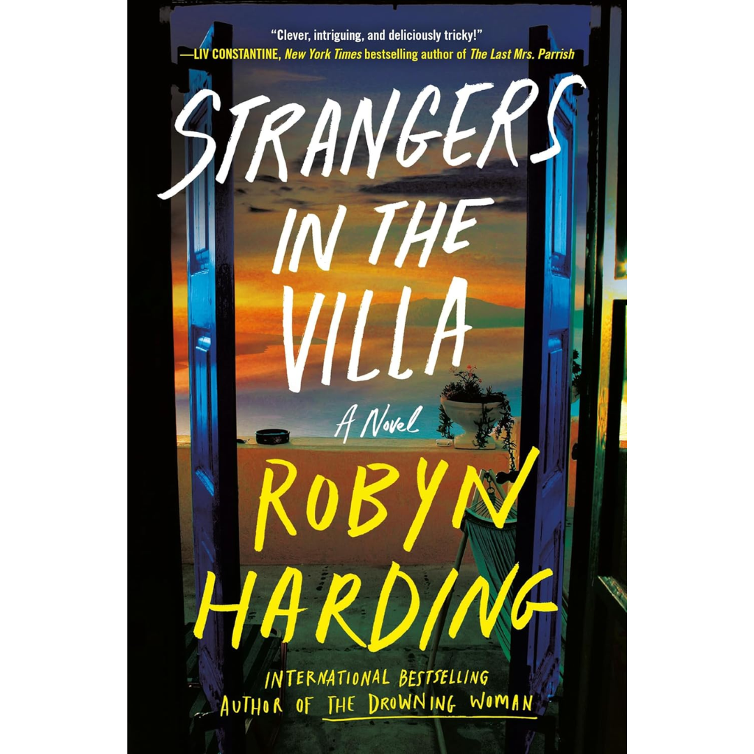 Strangers in the Villa By Robyn Harding
