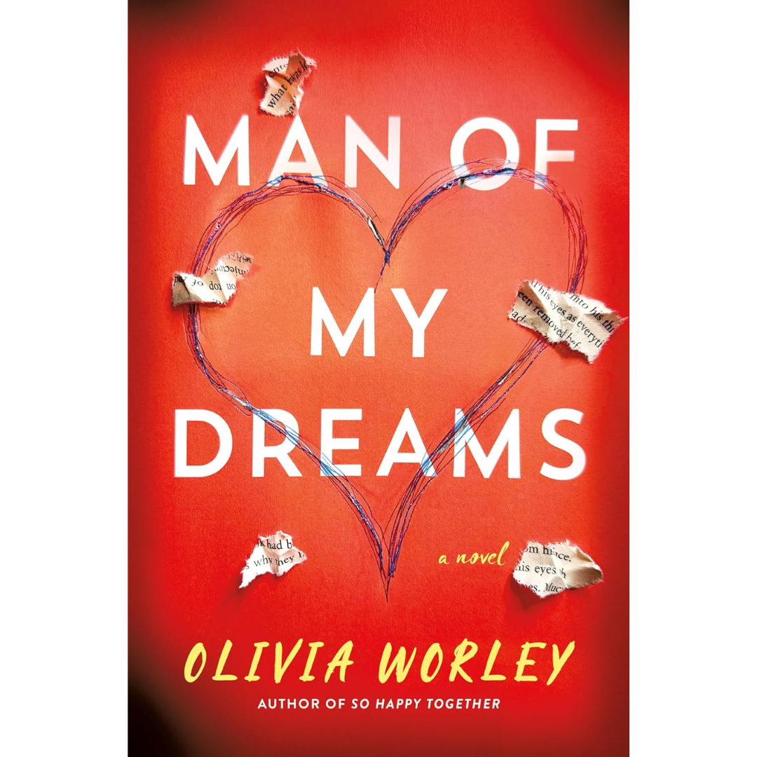 Man of My Dreams By Olivia Worley