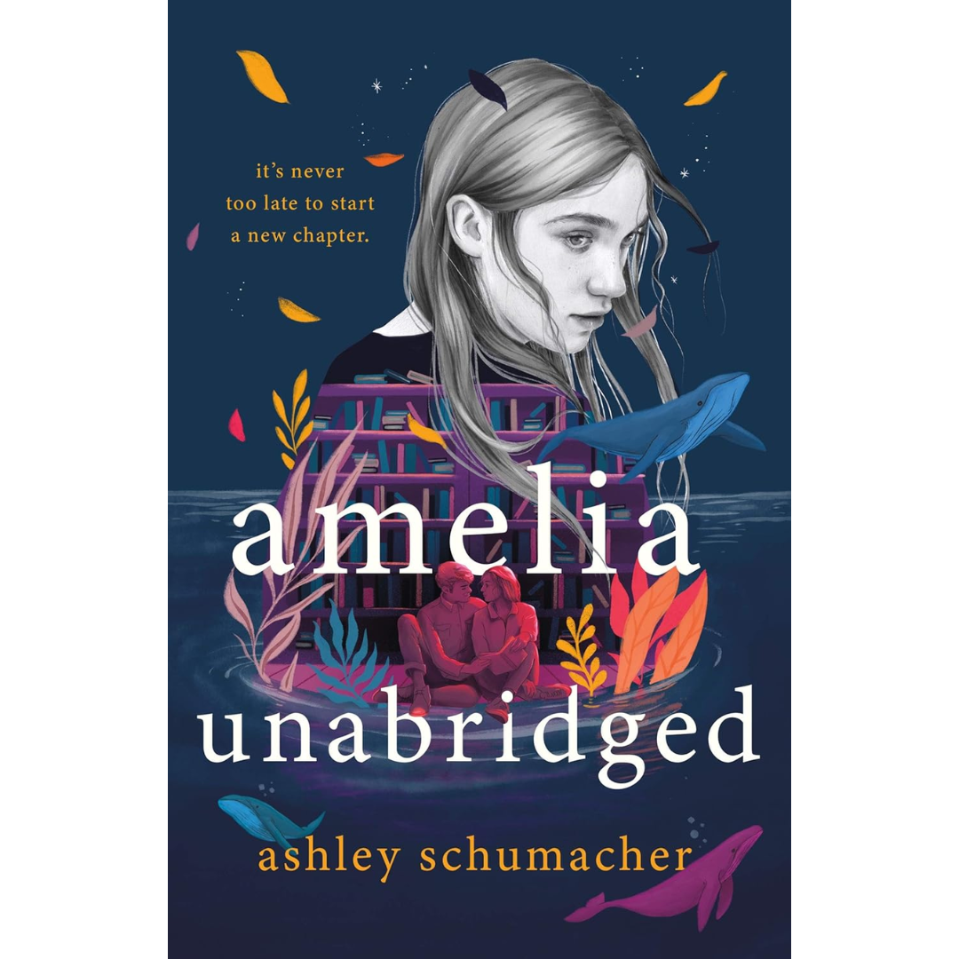 Amelia Unabridged By Ashley Schumacher