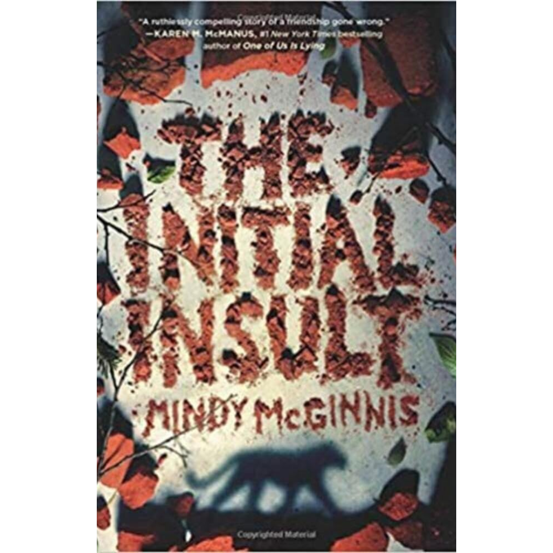 The Initial Insult By Mindy McGinnis