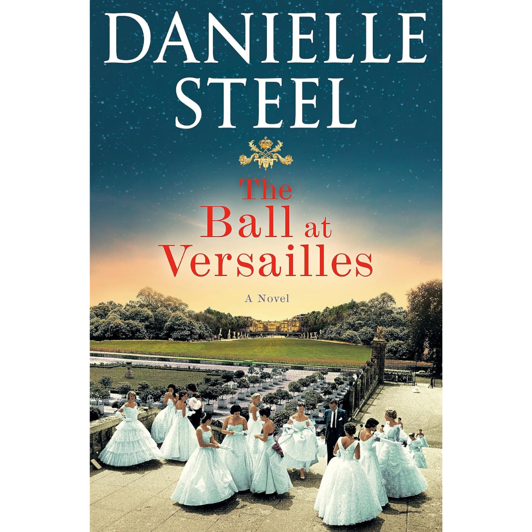 The Ball at Versailles By Danielle Steel