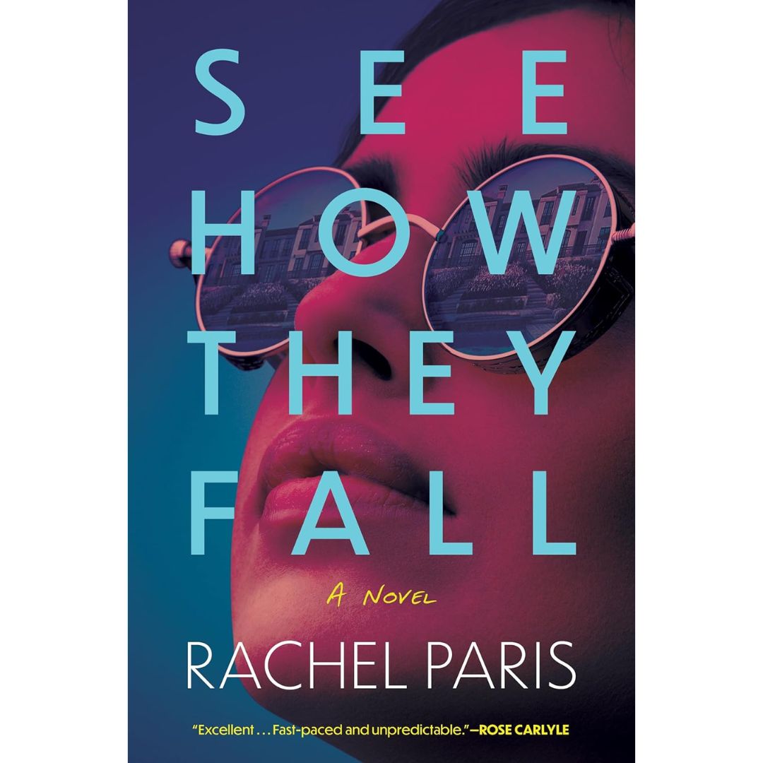 See How They Fall By Rachel Paris