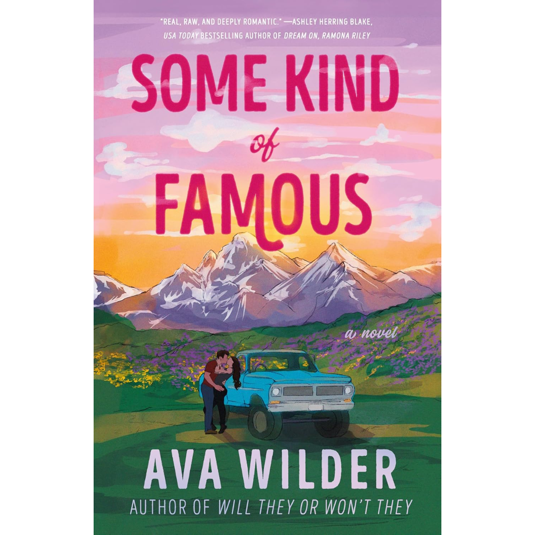 Some Kind of Famous By Ava Wilder