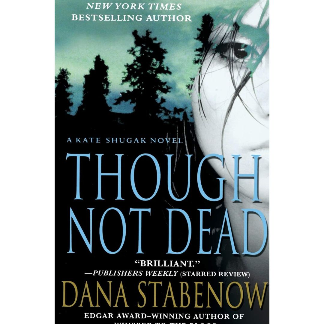 Though Not Dead by Dana Stabenow