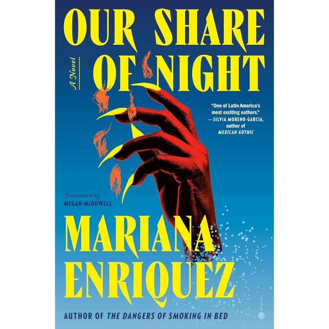 Our Share of Night By Mariana Enríquez