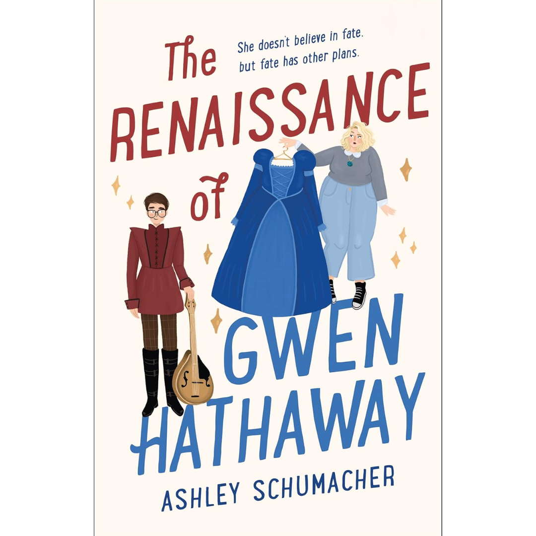 The Renaissance of Gwen Hathaway By Ashley Schumacher