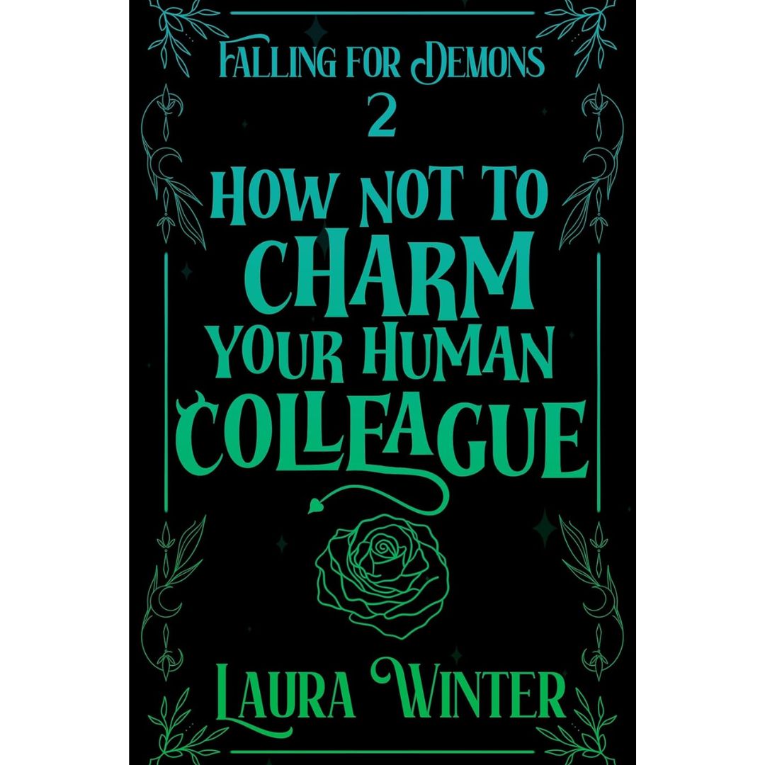 How Not to Charm Your Human Colleague by Laura Winter